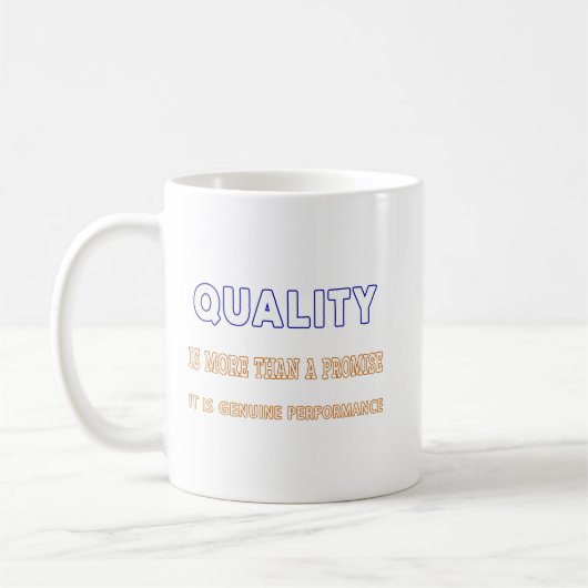 Qualitätsangaben, Qualität ist mehr als ein Verspr Kaffeetasse (Links)