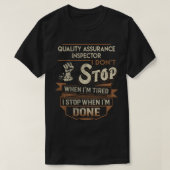 Qualitätsinspektor T- I stop when done Jo T-Shirt (Design vorne)