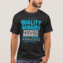 Qualitätsmanager, Qualitätsmanager, Qualitätsmanag T-Shirt
