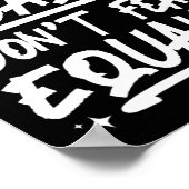 Qualitätsmänner fürchten sich nicht vor Gleichheit Poster (Ecke)