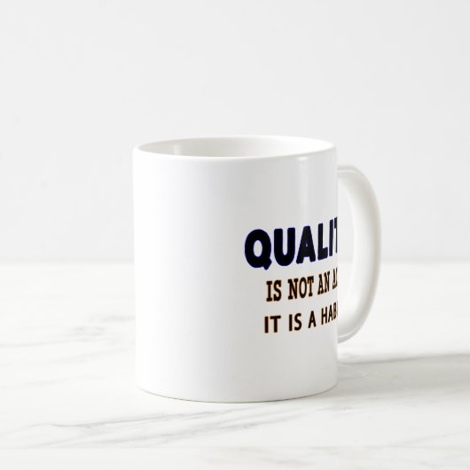 Qualitätstitel, Qualität ist kein Akt, sondern Gew Kaffeetasse (VorderseiteRechts)