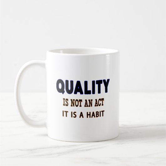 Qualitätstitel, Qualität ist kein Akt, sondern Gew Kaffeetasse (Links)