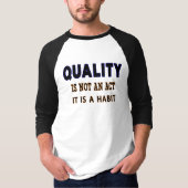 Qualitätstitel, Qualität ist kein Akt, sondern Gew T-Shirt (Vorderseite)
