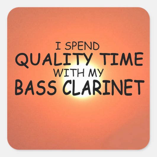 Qualitätszeit Bass Klarinettenaufkleber Quadratischer Aufkleber (Vorderseite)
