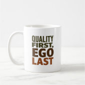 Quality First Ego Last Kaffeetasse (Links)
