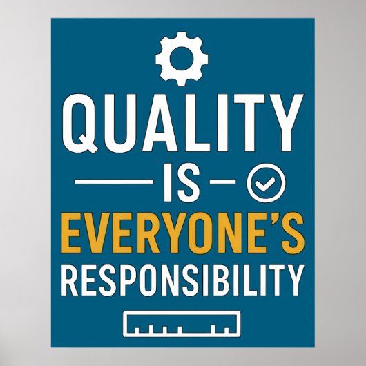 Quality Is Everyone’s Responsibility Quality Quote Poster (Vorne)