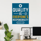 Quality Is Everyone’s Responsibility Quality Quote Poster (Heimbüro)