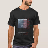 Quality Is Invisible Until It’s Missing Software T-Shirt (Vorderseite)