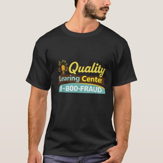 Quality Learning Center 1-800-Fraud T-Shirt (Vorderseite)