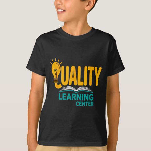 Quality Learning Center Funny School Quote T-Shirt (Vorderseite)