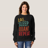 Quant Crypto isst Schlaf Quant Wiederholung Sweatshirt (Vorne ganz)