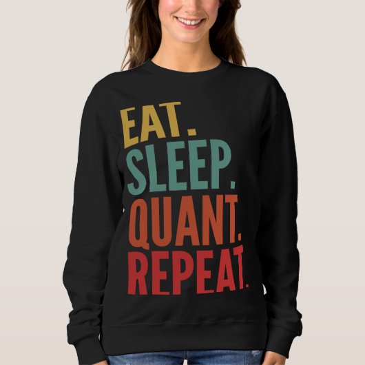 Quant Crypto isst Schlaf Quant Wiederholung Sweatshirt (Vorderseite)