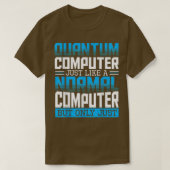 Quantencomputer Theorie Wissenschaftler Physik T-Shirt (Design vorne)