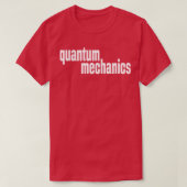 Quantenmechanik T-Shirt (Design vorne)