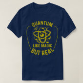 Quantenphysik wie Magie, aber echte Funny Physicis T-Shirt (Design vorne)