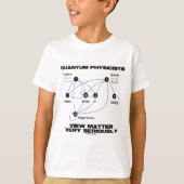 Quantenphysiker betrachten die Angelegenheit sehr  T-Shirt (Vorderseite)