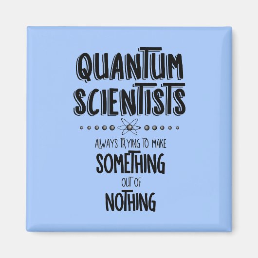 Quantenwissenschaftler Magnet (Vorne)
