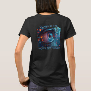Quantum Eye Dinge Frauen schwarzes T-Shirt Rücken