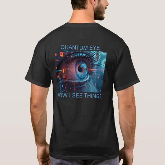 Quantum Eye Dinge Männer schwarz T-Shirt Rücken (Rückseite)