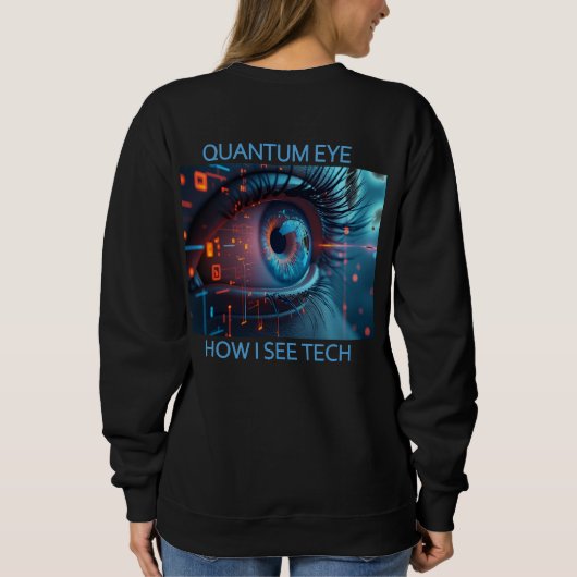 Quantum Eye Tech Frauen schwarzes Sweatshirt Rücke (Rückseite)