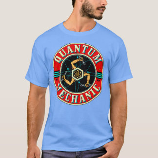 QUANTUM MECHANIC T-Shirt