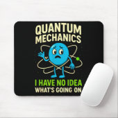 Quantum Mechanics Funny Science, Nerds Humor Physy Mousepad (Mit Mouse)