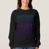Quantum Mechanics Physics Retro Physicist Sweatshirt (Vorderseite)