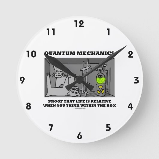 Quantums-Mechaniker-Beweis, dass das Leben relativ Runde Wanduhr (Vorderseite)