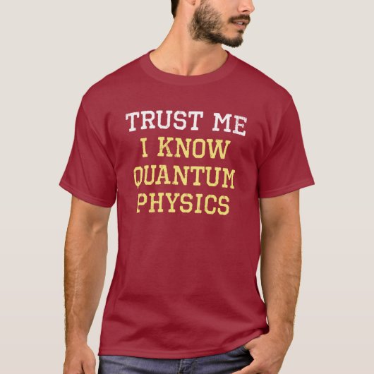 Quantums-Physik-Vertrauen T-Shirt (Vorderseite)