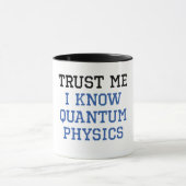 Quantums-Physik-Vertrauen Tasse (Zentrum)