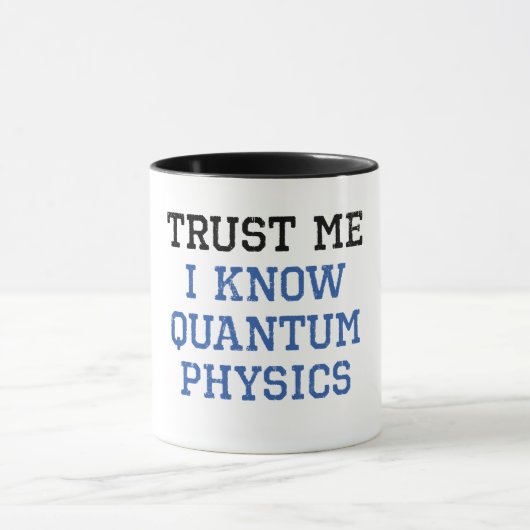 Quantums-Physik-Vertrauen Tasse (Zentrum)