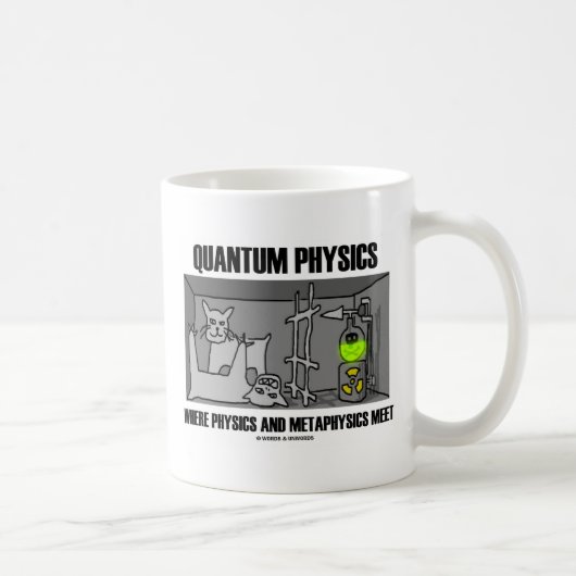 Quantums-Physik, wo Physik und Metaphysik sich Kaffeetasse (Rechts)