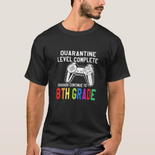 Quarantäne-Level abgeschlossen 8. Klasse zurück zu T-Shirt