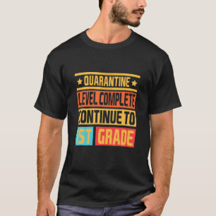 Quarantäne-Level bis zur Schule 1. Klasse abgeschl T-Shirt