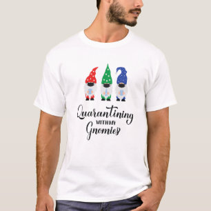 Quarantäne mit meinem Gonmies-Niedlichen Weihnacht T-Shirt