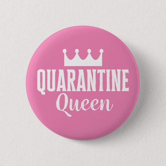 Quarantäne Queen 2020 Button (Vorderseite)