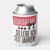QUARANTINE DEUTSCHE QUOTE DOSENKÜHLER (Kanne Vorderseite)
