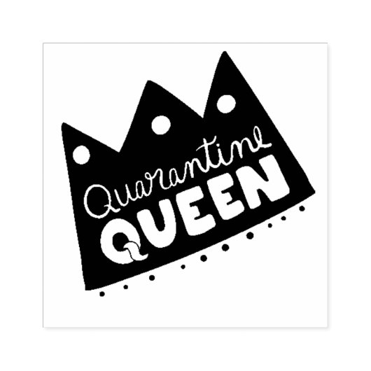 Quarantine Queen Gummistempel (Prägung)