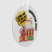 Quarantine Spaß - Siehe Zurück... Ornament (Vorderseite)