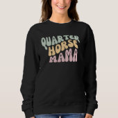 Quarter Horse Mama Sweatshirt (Vorderseite)