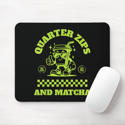 Quarter Zips And Matcha Funny Meme Saying Design Mousepad (Mit Mouse)