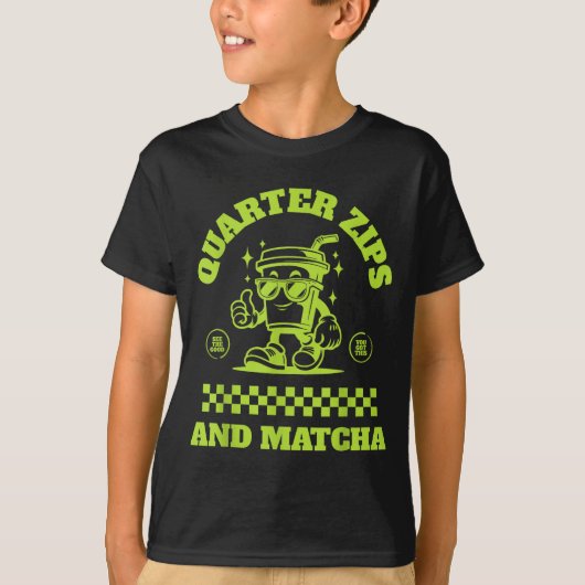 Quarter Zips And Matcha Funny Meme Saying Design T-Shirt (Vorderseite)