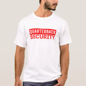 Quarterback Security Offensive Lineman Player T-Shirt (Vorderseite)
