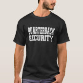 Quarterback Security Sarcastic Football Linemen T-Shirt (Vorderseite)
