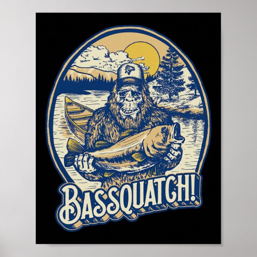 Quatch! B Fischer Sasquatch Funny Bigfoot Fishi Poster (Vorne)