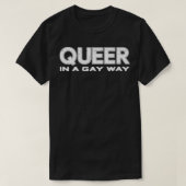 Que auf homosexuelle Weise T-Shirt (Design vorne)