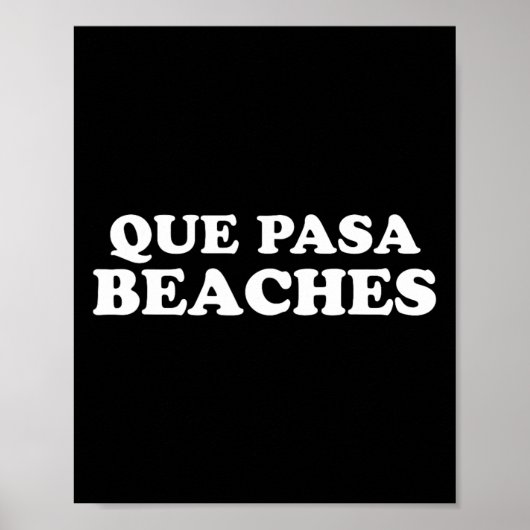 Que Pasa Beaches Poster (Vorne)
