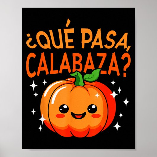 Qué Pasa Calabaza Mexican Meastra Spanieacher Hall Poster (Vorne)