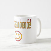 Que Tengas UNO Buen Día! Spanien-Flaggen-Farben Kaffeetasse (VorderseiteRechts)