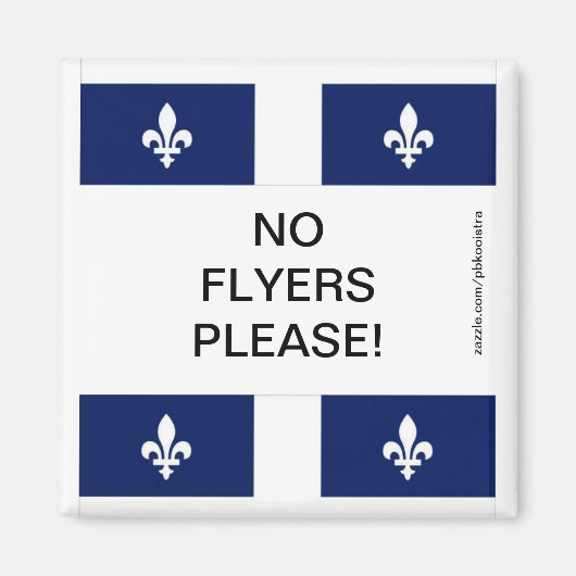 Quebec Flag No Flyers Bitte Magnet (Vorne)
